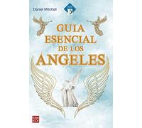 Guía Esencial de los Ángeles (GUIAS E)