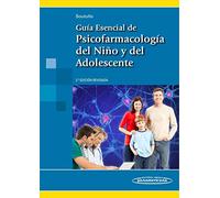 Guia esencial de psicofarmacologia del niño y del