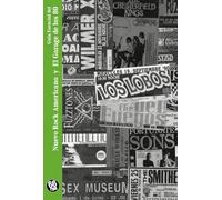 GUÍA ESENCIAL EL NUEVO ROCK AMERICANO Y EL GARAGE DE LOS 80 (SHAKE SOME ACTION)