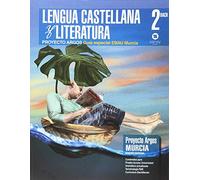 GUIA ESPECIAL EBAU MURCIA. LENGUA CASTELLANA Y LITERATURA ARGOS 2º BACH