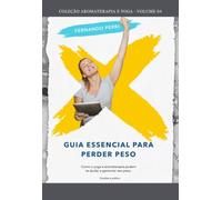 Guia Essencial Para Perder Peso