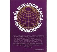 Guía estratigráfica internacional: Guía para la clasificación, terminología y procedimientos estratigráficos (SIN COLECCION)