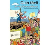 Guía fácil de las ideas política: Kit para entender las ideas políticas