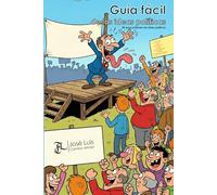 Guía fácil de las ideas políticas: Kit para entender las ideas políticas
