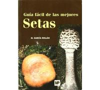 Guía fácil de las mejores setas (Botánica)