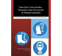 Guía Fácil Y Test Resueltos. Normativa Sobre Prevención De Riesgos Laborales