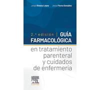 Guía farmacológica en tratamiento parenteral y cuidados de enfermería – Elsevier