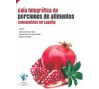 Guia Fotografica De Porciones De Alimentos Consumidos En España