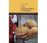 Guia gastronomica de Cerdena. Viaje a través de productos y recetas tradicionales. 34 itinerarios. 4 estaciones (Guide GourmArt)