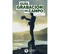 Guía Grabación de Campo: Compilación