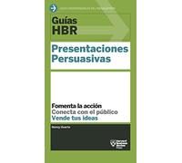 Guía HBR: Presentaciones Persuasivas