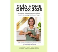 Guía Home Detox 2026: Recupera tu equilibrio hormonal y protege a tu familia reduciendo la carga tóxica de tu hogar