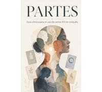 Guía IFS de cartas terapéuticas + ¡¡REGALO BARAJA CON 52 CARTAS!!: Guía clínica para terapeutas