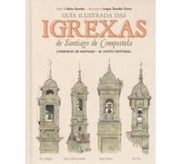 GUÍA ILUSTRADA DAS IGLESIAS DE SANTIAGO DE COMPOSTELA