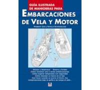 Guia Ilustrada de Maniobras Para Embarcaciónes de Vela y Motor (DEPORTES)