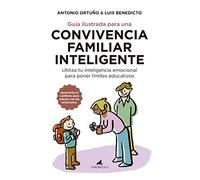 Guía Ilustrada Para Una Convivencia Familiar Inteligente