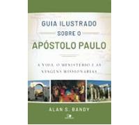 Guia Ilustrado Sobre O Apóstolo Paulo (ebook)
