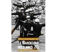 Guia Informal De La Barcelona Dels Anys 70