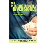 Guía introductoria de inversiones: Catálogo de activos para invertir, descripción, riesgos y peculiaridades