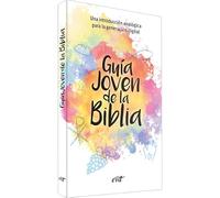 Guía joven de la Biblia: Una introducción analógica para la generación digital (Mundo Joven)