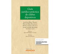 Guía Jurídico-Práctica De Clubes Deportivos: 1383 (Gran Tratado)