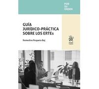 Guía jurídico-práctica sobre los ERTEs (Por su orden)
