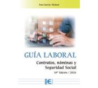 guía laboral. contratos nóminas y seguridad social. (10 ª edició n)