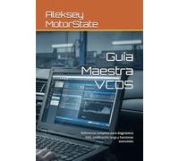 Guía Maestra VCDS: El manual definitivo de diagnóstico, codificación y adaptaciones avanzadas para vehículos VAG: Referencia completa para diagnóstico VAG, codificación larga y funciones avanzadas