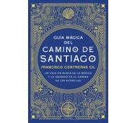 Guía Mágica Del Camino De Santiago