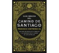 Guía Mágica Del Camino De Santiago