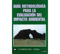 Guía metodológica para la evaluación del impacto ambiental (Medio Ambiente)
