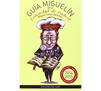 Guía Miguelín De La Comunidad De Madrid (LIBROS SINGULARES)