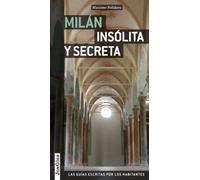 Guía Milán insólita y secreta (GUIAS INSOLITAS)