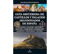 Guía Misteriosa De Castillos Y Palacios Abandonados De España