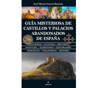 Guía Misteriosa De Castillos Y Palacios Abandonados De España