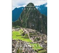 GUIA MISTICA DE MACHU PICCHU: El Despertar de los Tres Pachas (Edición 2026)
