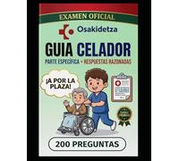 Guía Osakidetza Premium + Específico OFICIAL 200 preguntas razonadas y resueltas Vol I 2026: 200 preguntas tipo test extraídas de LA BATERIA OFICIAL, ... para que no solo memorices, aprendas