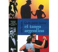 GUIA PARA BAILAR EL TANGO ARGENTINO (SIN COLECCION)