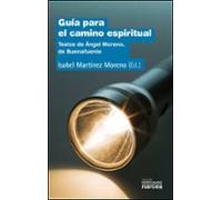 guia para el camino espiritual (textos de angel moreno de buenaf uente