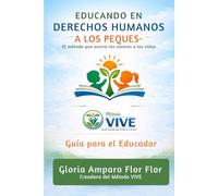 Guía para el Educador: Educando en Derechos Humanos a los Peques