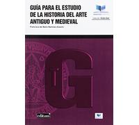 Guía para el Estudio de la Historia del Arte Antiguo y Medieval (SIN COLECCION)