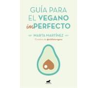 Guía Para El Vegano (im)perfecto