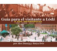 Guia para el visitante a Lodz y sus alrededores