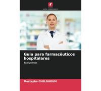 Guia para farmacêuticos hospitalares: Boas práticas