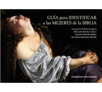 Guía para identificar a las mujeres de la Biblia (Cuadernos Arte Cátedra)