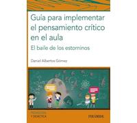 Guia Para Implementar El Pensamiento Critico En El Aula