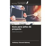 Guía para jefes de proyecto: Gestión de proyectos