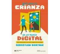 Guía Para La Crianza En Un Mundo Digital (ebook)