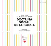 Guía Para La Enseñanza De La Doctrina Social De La Iglesia (SIN COLECCION)