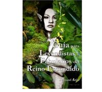 Guía para Leyendistas y Fabularios del Reino Escondido: Un Compendio de Hadas, Elfos y el Pueblo Feérico
